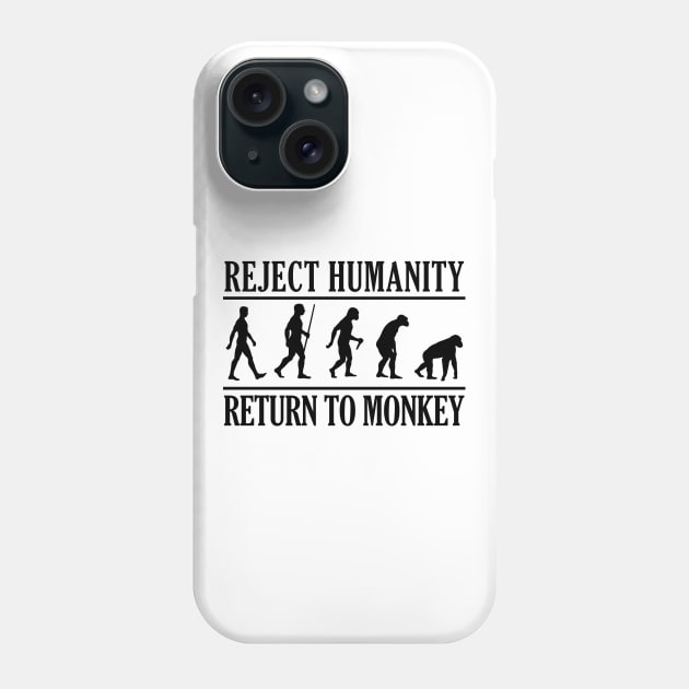 REJECT HUMANITY RETURN TO MONKEY B Phone Case by giovanniiiii