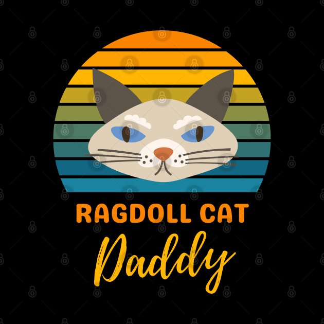 Ragdoll Cat Daddy Vintage Sunset, Funny Cat Daddy, Cat Lover by docferds