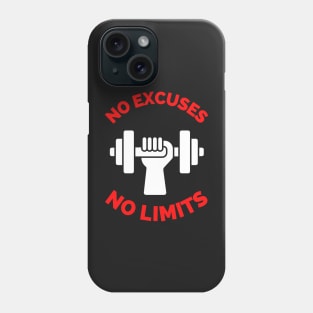 No Excuses No Limits Phone Case