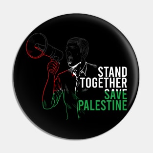 Stand Together And Save Palestine - Israel Killing Muslims Pin