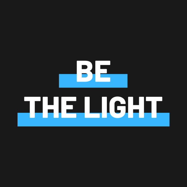 Be The Light | Christian Typography by All Things Gospel