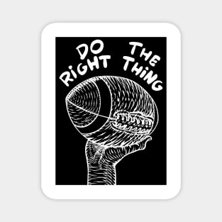 DO THE RIGHT THING Magnet