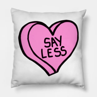 Say Less Pink Love Heart Pillow