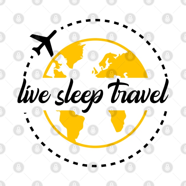 Live Sleep Travel Repeat by Travels in my Lifetime