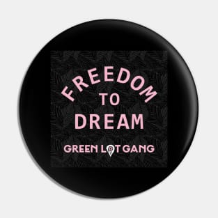 Freedom To Dream - GLG Black Pin