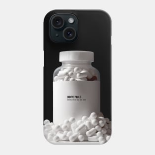 Hope Pills: A Bottle of Hope to cure the 2023 Hangover. Believe That You Are Able on a dark (Knocked Out) background Phone Case