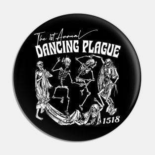 The 1st Annual Dancing Plague of 1518 Pin