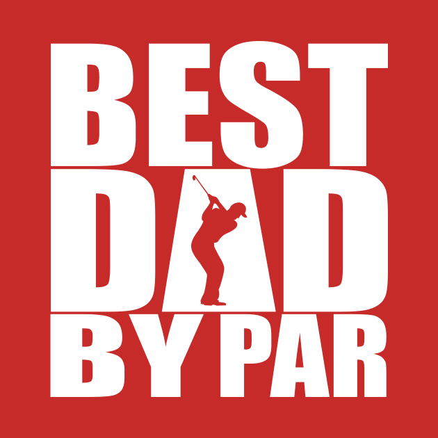 Best Dad By Par by The store of civilizations