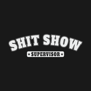 Shit show supervisor Collage Flag T-Shirt