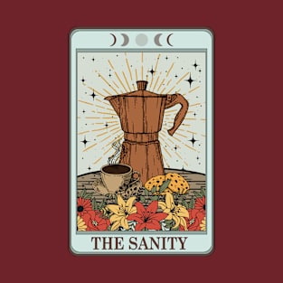 Coffee is my Sanity T-Shirt