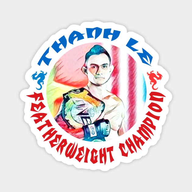 Thanh Le Featherweight Champion Magnet by FightIsRight