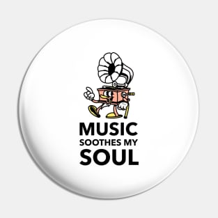 Music Soothes My Soul Pin