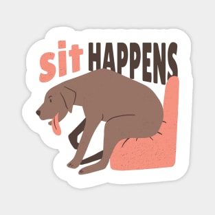 sit happens dog Magnet