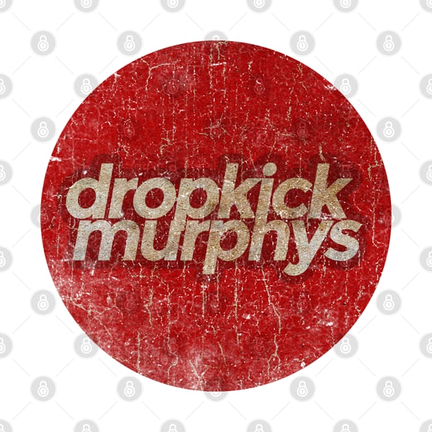 DROPKICK MURPHYS by FADILAFRESHSHOP