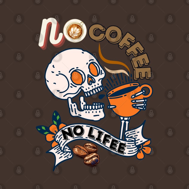 No Coffee No Lifee - Funny Coffee by SEIKA by FP