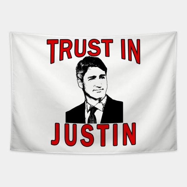 TRUST IN JUSTIN TRUDEAU for PM Canada Tapestry by Scarebaby