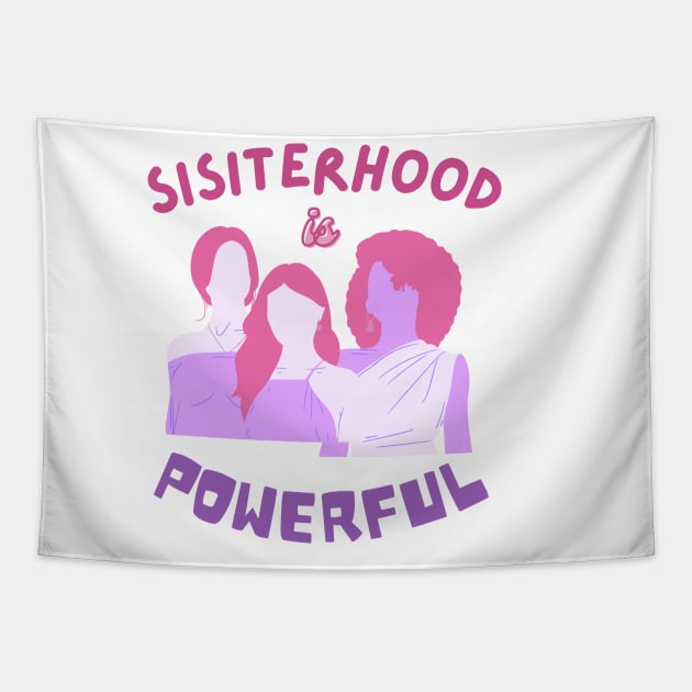 Sisterhood Is Powerful Shirt - Feminist Support Each other Tapestry by Vortex.Merch