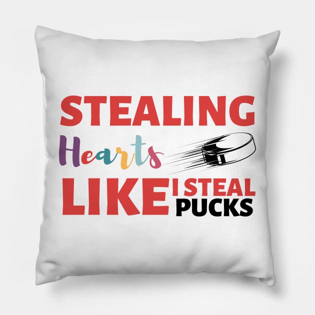 Stealing Hearts Like I Steal PUCKS Pillow by Holly ship