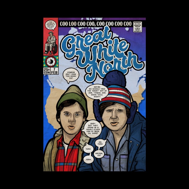 Bob and Doug's Great White North (Culture Creep) by Baddest Shirt Co.