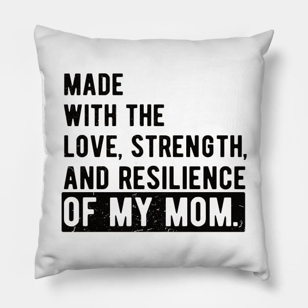 made with the love, strength, and resilience of my mom Pillow by Gaming champion