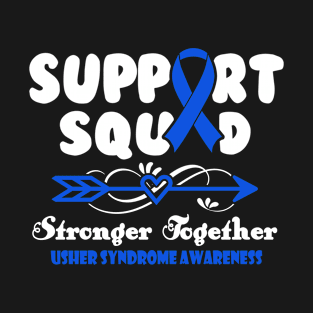 Usher Syndrome Awareness Support Squad Stronger Together T-Shirt