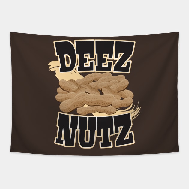 Deez Nutz Tapestry by WhatProductionsBobcaygeon