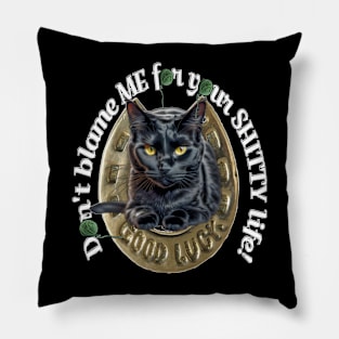 Don't blame black cats Pillow