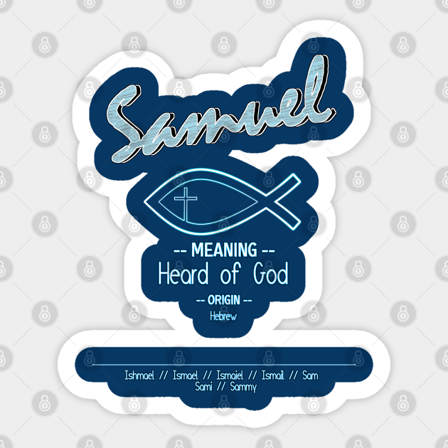 Samuel About My Christian Name Bible Name Autocollant Teepublic Fr