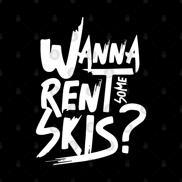 Snowboard Rentals Ski Rental Rent Skier by dr3shirts