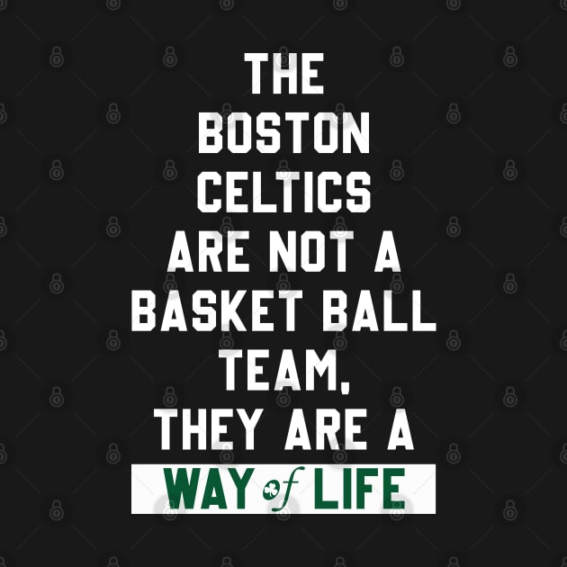 Boston Celtics are a way of life by teesmile