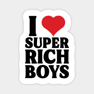 I Heart Super Rich Boys v2 Magnet