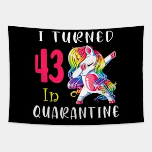 I Turned 43 in quarantine Cute Unicorn Dabbing Tapestry