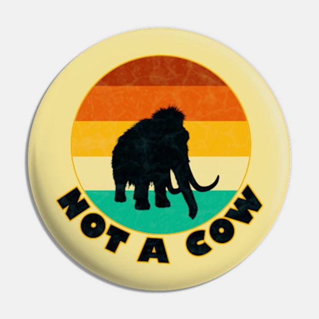 Not a Cow Pin by Worldengine