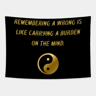 Remembering A Wrong Is Like Carrying A Burden On The Mind. Tapestry