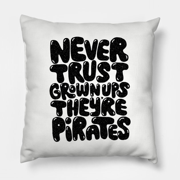 never trust grown ups Pillow by MatthewTaylorWilson