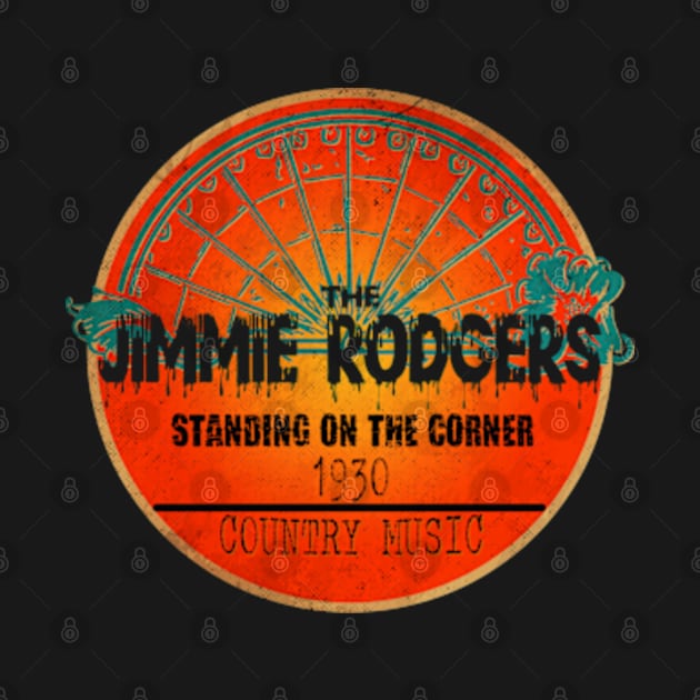 Jimmie Rodgers - Standing on the Corner by Kokogemedia Apparelshop