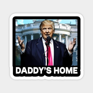 Funny Trump Pink Daddys Home , Trump 2024 Magnet