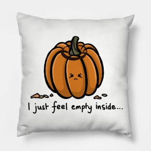 I just feel empty inside funny carved pumpkin quote with cute sad face funny pumpkin play on words simple minimal cartoon gourd Pillow