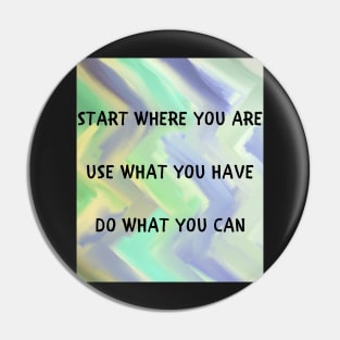 Start where you are Pin