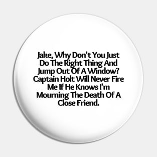 Jake, Why Don't You Just Do The Right Thing, funny saying, sarcastic joke Pin