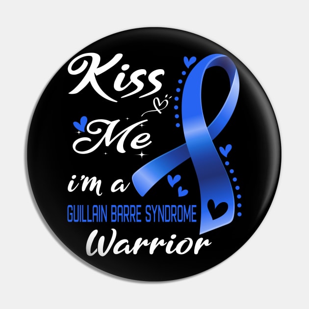 Kiss Me I'm A Guillain Barre Syndrome Awareness Support Guillain Barre Syndrome Warrior Gifts Pin by ThePassion99