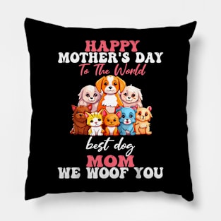 Mother's Day To The World Best Dog Mom Pillow