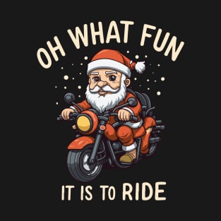 Oh what Fun It is to ride, Funny Christmas T-Shirt