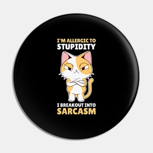 Im Allergic To Stupidity Funny Sarcasm Gift Pin