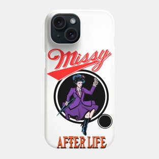 Missy After Life Phone Case