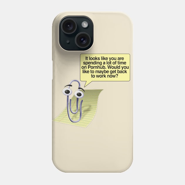 It looks like you are spending a lot of time on Pornhub - Clippy Funny Quotes Phone Case by DankFutura