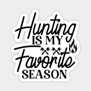 Hunting Is My Favorite Season Magnet