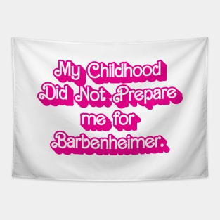 My Childhood Did Not Prepare me for Barbenheimer Tapestry