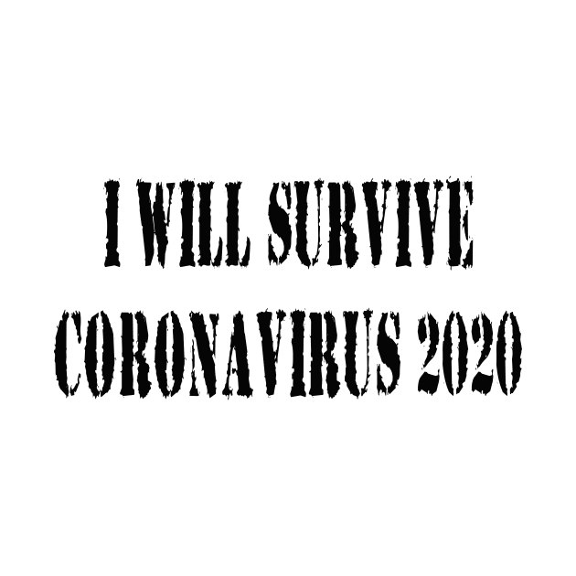 I Will Survive Corona 2020 T-Shirt by Shirt Trend