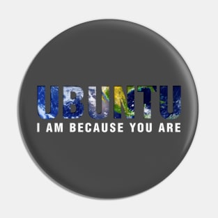 Ubuntu - I am because you Are (black background) Pin